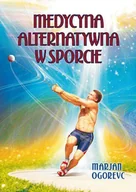 Zdrowie - poradniki - KOS Medycyna alternatywna w sporcie - Ogorevc Marjan - miniaturka - grafika 1