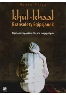 Khul khaal  Bransolety Egipcjanek - Felietony i reportaże - miniaturka - grafika 2