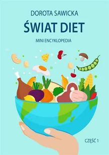 Świat diet. Mini encyklopedia diet cz.1 - Poradniki hobbystyczne - miniaturka - grafika 1