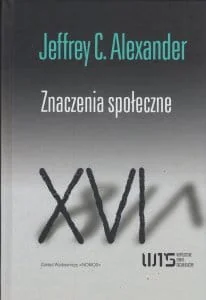 Nomos Alexander Jeffrey C. Znaczenia społeczne - Filozofia i socjologia - miniaturka - grafika 2