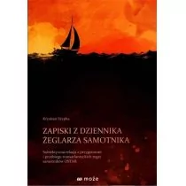 W może czas Zapiski z dziennika żeglarza samotnika Krystian Szypka - Pamiętniki, dzienniki, listy W może czas Zapiski z dziennika żeglarza samotnika Krystian Szypka - Pamiętniki, dzienniki, listy - miniaturka - grafika 1