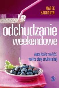 Rebis Odchudzanie weekendowe - Marek Bardadyn - Diety, zdrowe żywienie - miniaturka - grafika 1