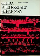 Książki o kulturze i sztuce - Opera a jej kształt sceniczny - miniaturka - grafika 1