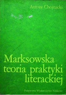 Marksowska teoria praktyki literackie - Felietony i reportaże - miniaturka - grafika 1