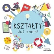 Literatura popularno naukowa dla młodzieży - Kształty Już znam! - miniaturka - grafika 1