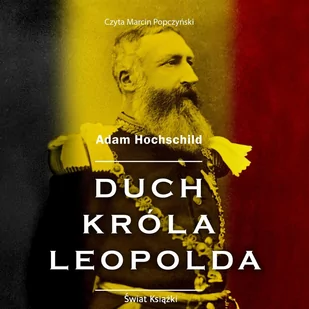 Duch króla Leopolda - Audiobooki - historia - miniaturka - grafika 1