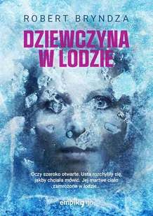 Dziewczyna w lodzie. DCI Erika Foster. Tom 1 - E-booki - kryminał i sensacja - miniaturka - grafika 1