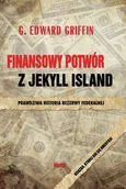 Ekonomia - Finansowy potwór z Jekyll Island - miniaturka - grafika 1