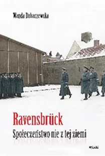 Ravensbrück Społeczeństwo nie z tej ziemi Nowa - Biografie i autobiografie - miniaturka - grafika 2