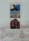 Historia świata - Kościół katolicki na Białorusi w latach 1939-1991. Od zniszczenia do odrodzenia - miniaturka - grafika 1
