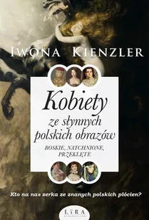 Kobiety ze słynnych polskich obrazów. Boskie, natchnione, przeklęte - E-booki - historia - miniaturka - grafika 1