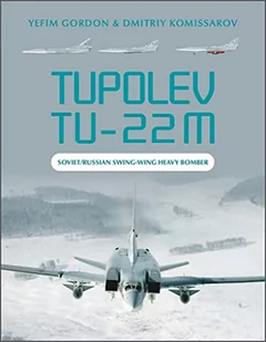 Tupolev Tu-22M: Soviet/Russian Swing-Wing Heavy Bomber - Pozostałe książki - miniaturka - grafika 1
