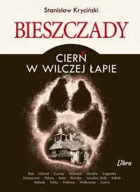 Bieszczady. Cierń w wilczej łapie - Stanisław Kryciński - Historia świata - miniaturka - grafika 1