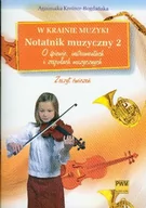 Lektury gimnazjum - W krainie muzyki Notatnik muzyczny z. 2 - O śpiewie, instrumentach i zespołach muzycznych - miniaturka - grafika 1