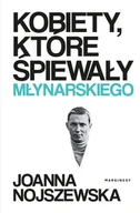 Biografie i autobiografie - Kobiety, które śpiewały Młynarskiego - miniaturka - grafika 1