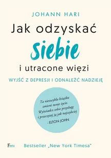 Jak odzyskać siebie i utracone więzi. Wyjść z depresji i odnaleźć nadzieję - E-booki - poradniki - miniaturka - grafika 1