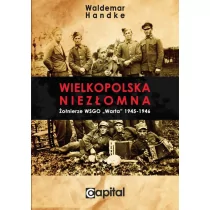 Wielkopolska niezłomna - Handke Waldemar - Historia Polski - miniaturka - grafika 1