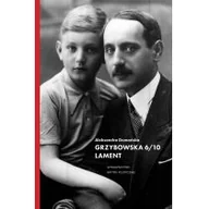 Felietony i reportaże - Wydawnictwo Krytyki Politycznej Grzybowska 6/10 Lament - Aleksandra Domańska - miniaturka - grafika 1