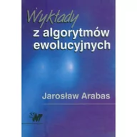 Nauki przyrodnicze - Wykłady z algorytmów ewolucyjnych Jarosław Arabas - miniaturka - grafika 1