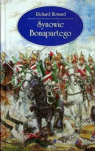 Synowie Bonapartego - Historia świata - miniaturka - grafika 1