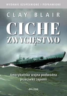 II wojna światowa - Ciche zwycięstwo. Amerykańska wojna podwodna przeciwko Japonii - Clay Blair - książka - miniaturka - grafika 1