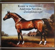 Książki o kulturze i sztuce - Konie w twórczości Andrzeja Novaka Zemplińskiego - miniaturka - grafika 1