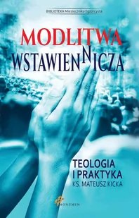 Modlitwa wstawiennicza. Teologia i praktyka - E-booki - religia - miniaturka - grafika 1