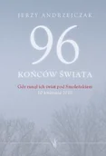 Felietony i reportaże - 96 końców świata - miniaturka - grafika 1