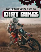 Pozostałe książki - The Gearhead's Guide to Dirt Bikes - miniaturka - grafika 1