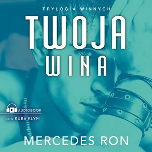 Twoja wina. Trylogia winnych. Tom 2 - Audiobooki - romanse - miniaturka - grafika 1