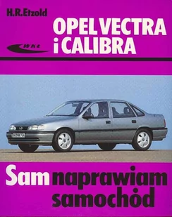 Wydawnictwa Komunikacji i Łączności WKŁ Opel Vectra i Calibra Etzold Hans-Rudiger - Poradniki motoryzacyjne - miniaturka - grafika 1