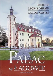 Pałac w Łagowie - Książki o kulturze i sztuce - miniaturka - grafika 1