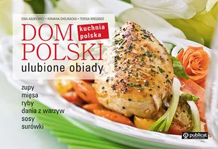 Dom Polski. Kuchnia Polska. Ulubione Obiady - Kuchnia polska - miniaturka - grafika 1