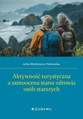Psychologia - Aktywność turystyczna a samoocena stanu zdrowia.. - Julita Markiewicz-Patkowska - książka - miniaturka - grafika 1