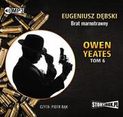 Audiobooki - kryminał, sensacja, thriller - Brat marnotrawny Owen Yeates Tom 6 Książka audio MP3 - miniaturka - grafika 1