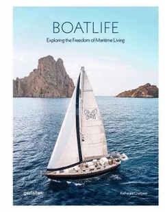 Boatlife: Exploring the Freedom of Maritime Living - Pozostałe książki - miniaturka - grafika 1