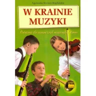 Podręczniki dla szkół podstawowych - W krainie muzyki Podręcznik dla uczniów szkół muzycznych 1 stopnia. Klasa 4-6 Szkoła podstawowa Muzyka - Agnieszka Kreiner-Bogdanska - miniaturka - grafika 1