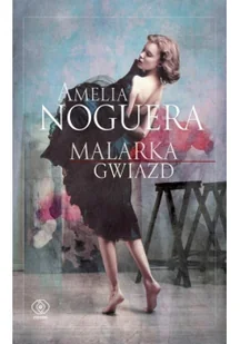 Rebis Malarka gwiazd - AMELIA NOGUERA - Powieści - miniaturka - grafika 2