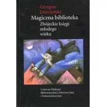 Magiczna biblioteka Zbójeckie księgi młodego wieku - Grzegorz Łeszczyński
