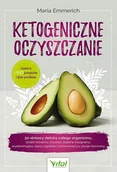 Diety, zdrowe żywienie - Ketogeniczne oczyszczanie. 30-dniowy detoks całego organizmu, dzięki któremu zrzucisz zbędne kilogramy, wyeliminujesz stany zapalne i zrównoważysz swoje hormony - miniaturka - grafika 1