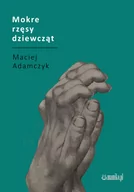 Poezja - Adamczyk Maciej Mokre rzęsy dziewcząt - miniaturka - grafika 1