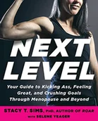Pozostałe książki - Next Level: Your Guide to Kicking Ass, Feeling Great, and Crushing Goals Through Menopause and Beyond - miniaturka - grafika 1