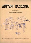 Poradniki dla rodziców - UMCS Wydawnictwo Uniwersytetu Marii Curie-Skłodows Autyzm i rodzina - Prokopiak Anna, Palak Zofia - miniaturka - grafika 1