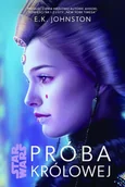 E-booki - fantastyka i horror - Próba Królowej. Star Wars. Tom 2 - miniaturka - grafika 1