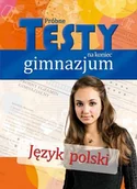 Pomoce naukowe - Aksjomat JĘZYK POLSKI PRÓBNE TESTY NA KONIEC GIMNAZJUM Jankowska Aldona Książki z rabatem 70% zabawki z rabatem 50% - miniaturka - grafika 1