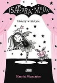 Powieści i opowiadania - Akapit Press Isadora Moon tańczy w balecie - miniaturka - grafika 1