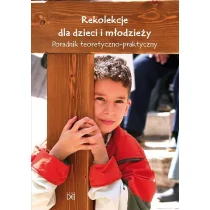 Rekolekcje dla dzieci i młodzieży - Religia i religioznawstwo - miniaturka - grafika 1