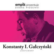 Składanki muzyczne - MTJ Agencja Artystyczna Empik prezentuje dobre piosenki: Konstanty Ildefons Gałczyński zaśpiewany - miniaturka - grafika 1