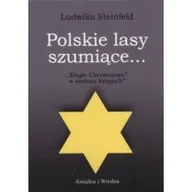Poezja - KSIĄŻKA I WIEDZA Polskie lasy szumiące.. - Ludwika Steinfeld - miniaturka - grafika 1