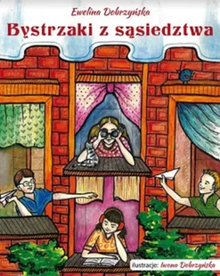 NOTITIA Bystrzaki z sąsiedztwa DOBRZYŃSKA EWELINA - Książki edukacyjne - miniaturka - grafika 1